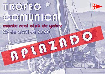 El Monte Real Club de Yates ha decidido aplazar a una fecha aún por determinar el Trofeo Comunica que se iba a disputar el próximo sábado 25 de abril en la ría de Vigo.