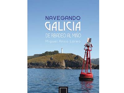 Navegando Galicia: De Ribadeo al Miño. Oferta Papel + Digital: 49,90€ Navegando Galicia: De Ribadeo al Miño. Oferta Papel + Digital: 49,90€